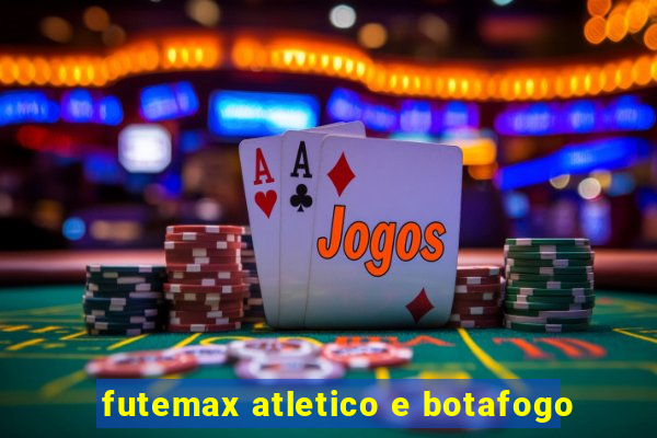 futemax atletico e botafogo